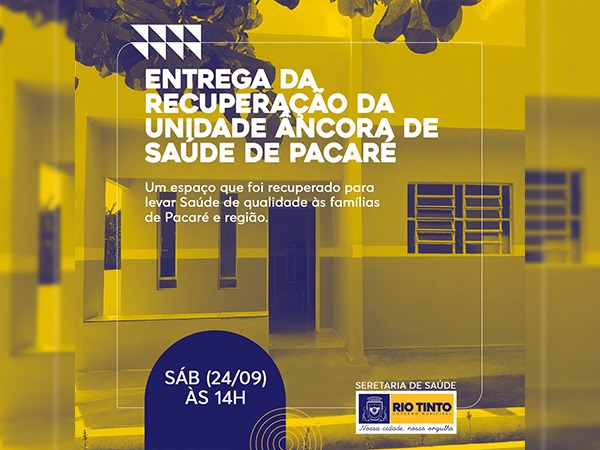 Governo Municipal entrega neste sábado (24) a recuperação da Unidade Âncora de Saúde de Pacaré