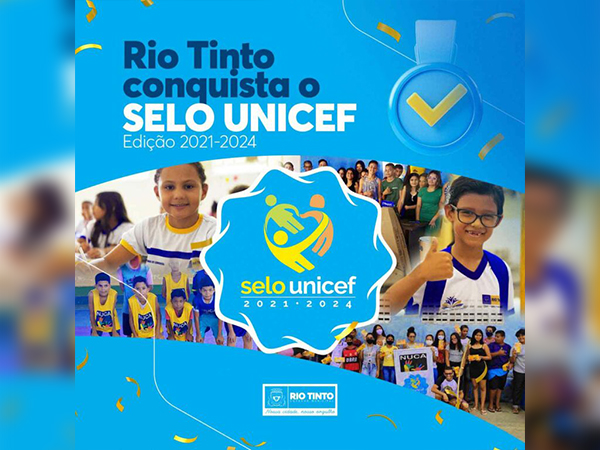 Rio Tinto (PB) conquista o Selo Unicef - Edição 2021-2024 e celebra avanços em indicadores sociais