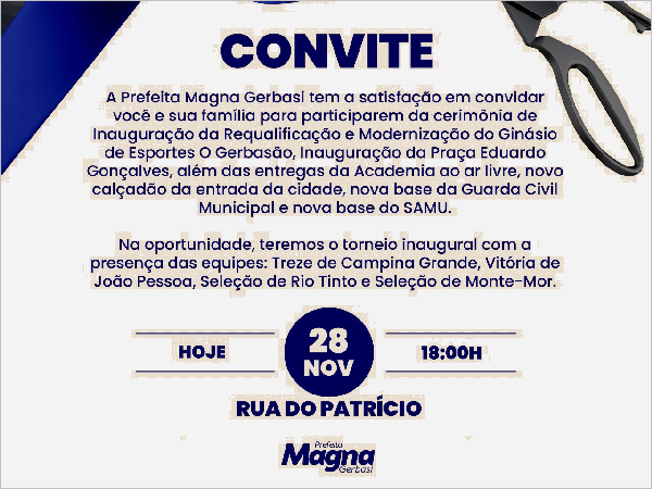 Quero convidar você e toda a sua família para a grande inauguração da requalificação e modernização do Ginásio O Gerbasã