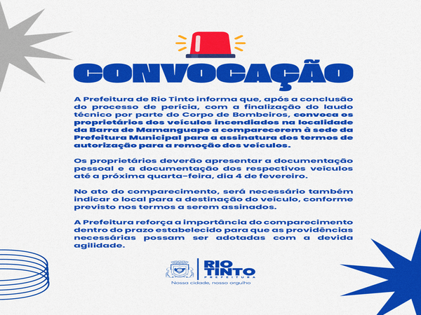 A Prefeitura de Rio Tinto convoca os proprietários dos veículos incendiados na Barra de Mamanguape.